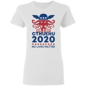Cthulhu 2020 No Lives Matter Shirt