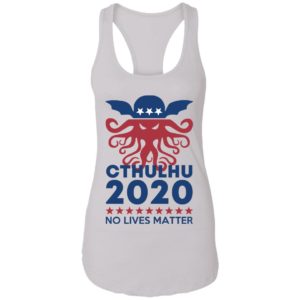 Cthulhu 2020 No Lives Matter Shirt