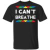 I Can’t Breathe Black Live Mater Shirt
