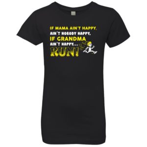 If Grandma Ain't Happy RUN Funny Kids & Youth Shirt