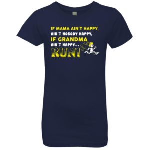 If Grandma Ain't Happy RUN Funny Kids & Youth Shirt