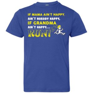 If Grandma Ain't Happy RUN Funny Kids & Youth Shirt