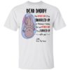 Dear Daddy This Father’s Day I’ll Be Snuggled Up Funny Father’s Day Shirt