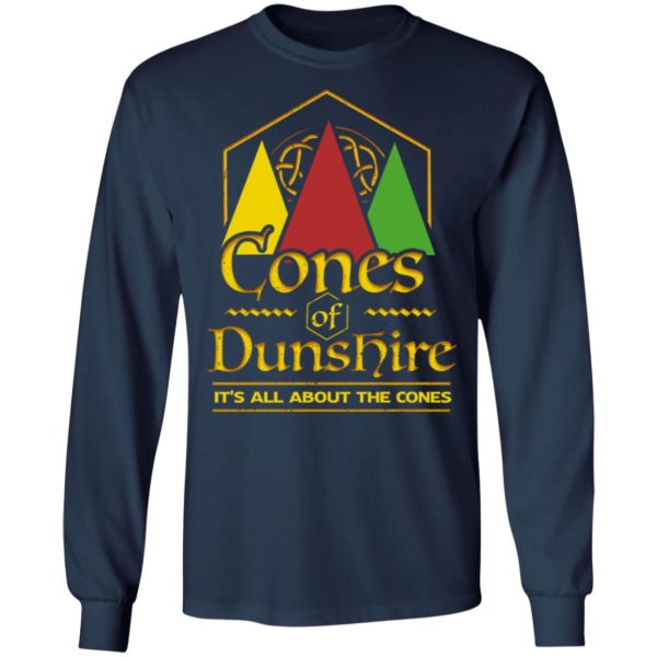 Cone Of The Duneshire It's All About The Cones Shirt