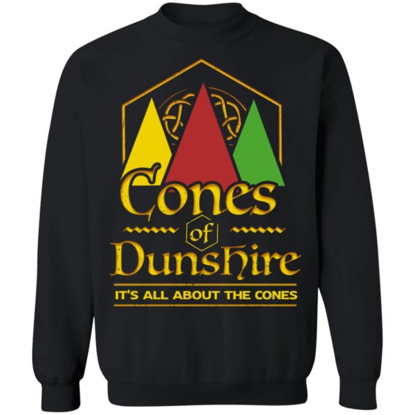 Cone Of The Duneshire It's All About The Cones Shirt