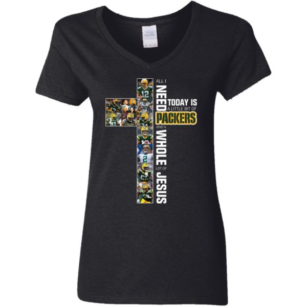I Need Today is A Little Bit Packers And A Whole Lot Of Jesus Shirt