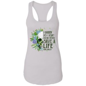 Garden Skull I Garden So I Don't Choke People Save A Life Shirt