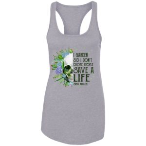 Garden Skull I Garden So I Don't Choke People Save A Life Shirt