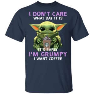 Baby Yoda Hug Starbucks It's Early I'm Grumpy I Want Coffee Shirt