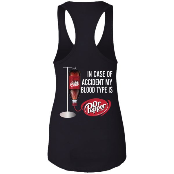 In Case Of Accident My Blood Type Is Dr Pepper Shirt/Back Side