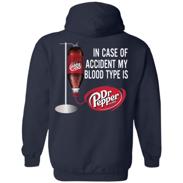 In Case Of Accident My Blood Type Is Dr Pepper Shirt/Back Side