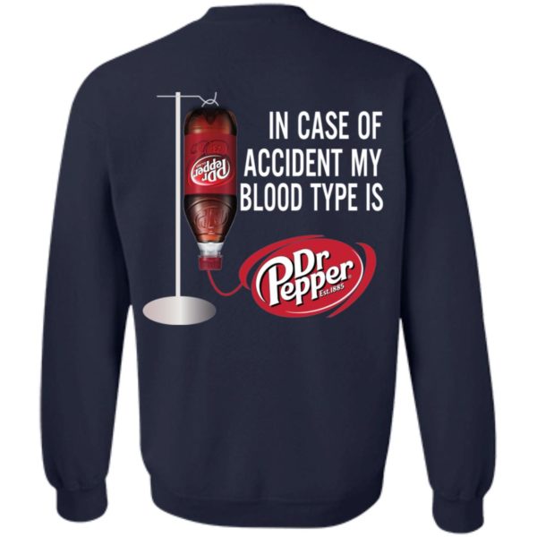 In Case Of Accident My Blood Type Is Dr Pepper Shirt/Back Side