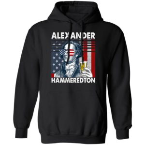 Beer Alexander Hammeredton Drink Whisky Shirt image Beer Alexander Hammeredton Drink Whisky Shirt