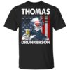 Thomas Drunkerson Drink Whisky Shirt