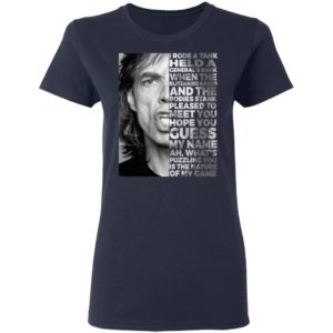 Mick Jagger I Rode A Tank Held A General's Rank Shirt