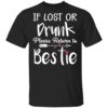 If Lost Or Drunk Please Return To Bestie Black Shirt
