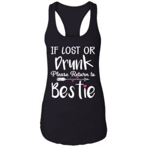 If Lost Or Drunk Please Return To Bestie Black Shirt