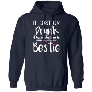 If Lost Or Drunk Please Return To Bestie Black Shirt