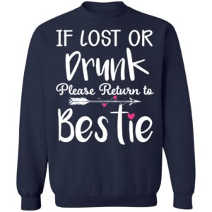 If Lost Or Drunk Please Return To Bestie Black Shirt