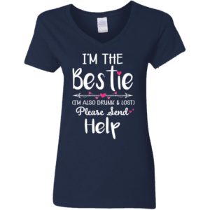 I'm The Bestie I'm Also Drunk & Lost Please Send Help Black Shirt image I'm The Bestie I'm Also Drunk & Lost Please Send Help Black Shirt