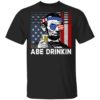 Abraham Lincoln Abe Drinkin’ Whisky Shirt