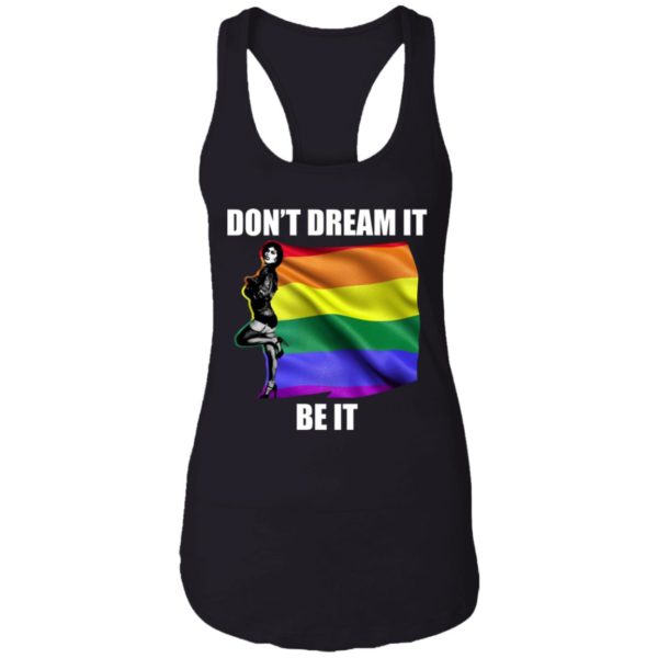 Don't Dream It Be It Frank N Furter LGBT Shirt