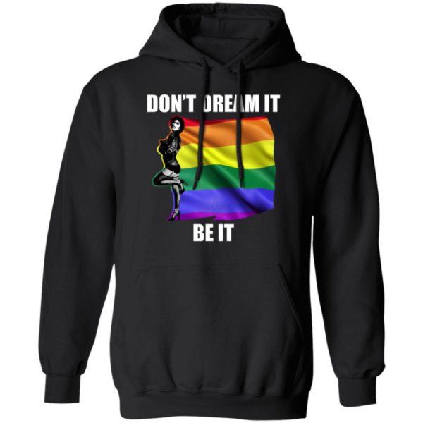 Don't Dream It Be It Frank N Furter LGBT Shirt
