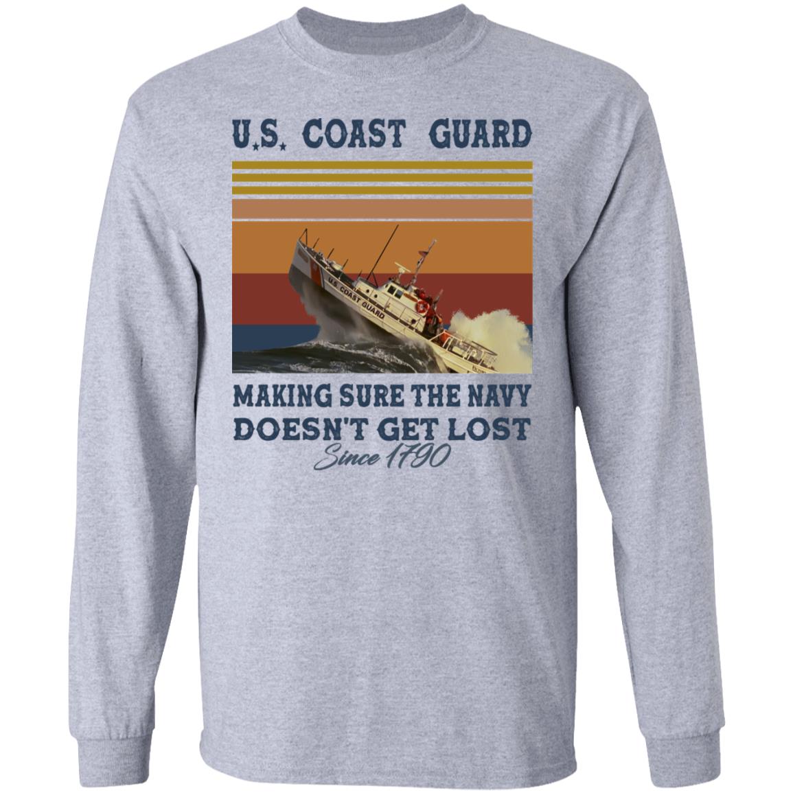 US Coast Guard Making Sure The Navy Doesn't Get Lost Since 1790 Shirt image US Coast Guard Making Sure The Navy Doesn't Get Lost Since 1790 Shirt