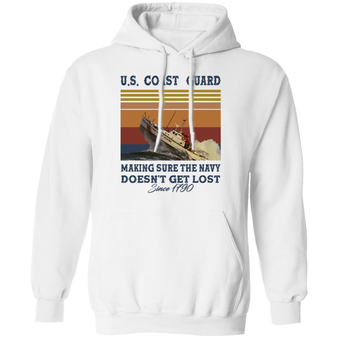 US Coast Guard Making Sure The Navy Doesn't Get Lost Since 1790 Shirt image US Coast Guard Making Sure The Navy Doesn't Get Lost Since 1790 Shirt