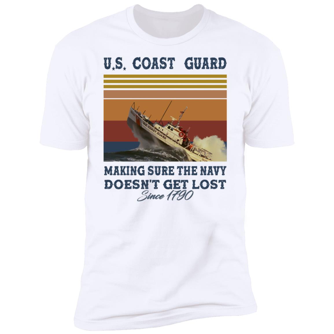 US Coast Guard Making Sure The Navy Doesn't Get Lost Since 1790 Shirt image US Coast Guard Making Sure The Navy Doesn't Get Lost Since 1790 Shirt