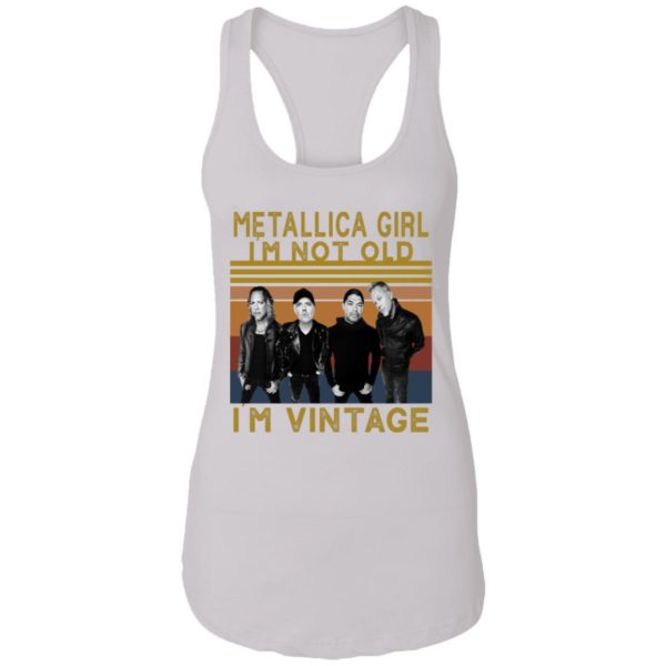 Metallica Girl I'm Not Old I'm Vintage Shirt