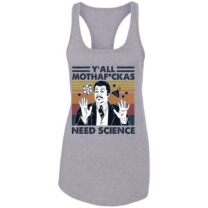 Y'all Mothaf ckas Need Science Shirt image Y'all Mothaf ckas Need Science Shirt