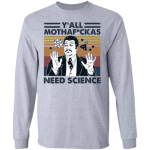 Y'all Mothaf ckas Need Science Shirt image Y'all Mothaf ckas Need Science Shirt