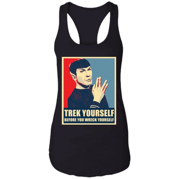 Spock Trek Yourself Before You Wreck Yourself Shirt