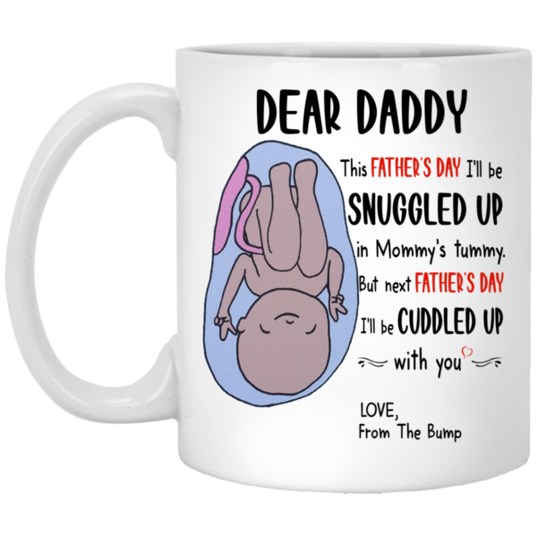 Dear Daddy This Father's Day I'll Be Snuggled Up Funny Father's Day Coffee Mug