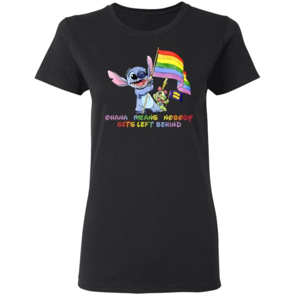 Stitch LGBT Ohana Means Nobody Gets Left Behind Shirt