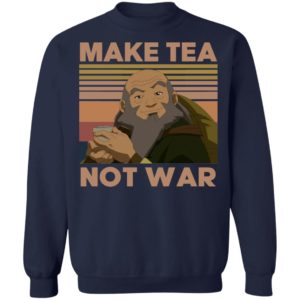 Uncle Iroh Make Tea Not War Shirt