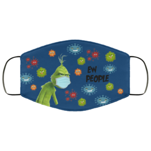 The Grinch Ew People Face Mask