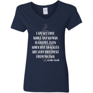 I'm Not Free While Any Woman Is Unfree Shirt