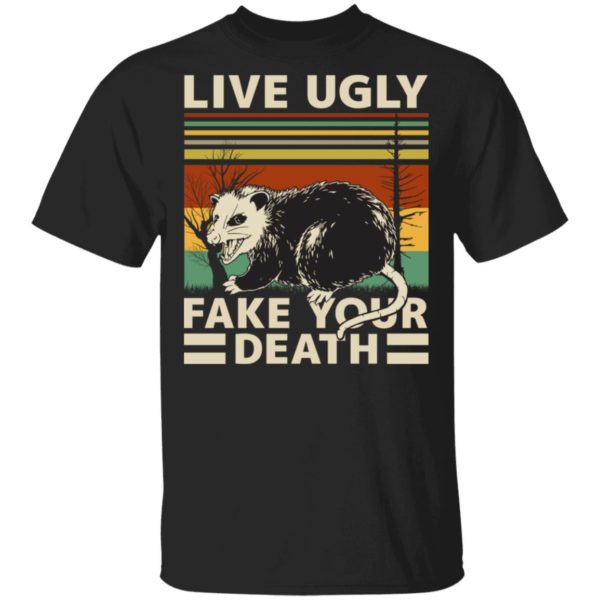 Live Ugly Fake Your Death OPossum Funny Ugly Cat Vintage Shirt