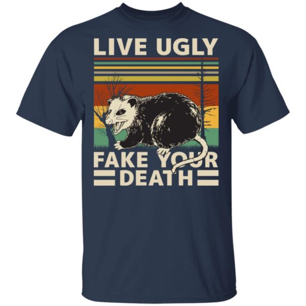 Live Ugly Fake Your Death OPossum Funny Ugly Cat Vintage Shirt
