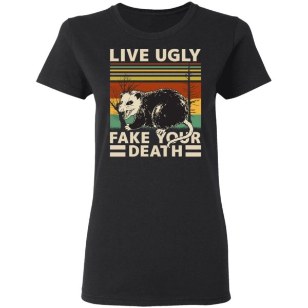 Live Ugly Fake Your Death OPossum Funny Ugly Cat Vintage Shirt