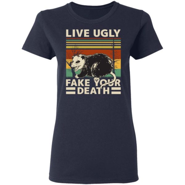 Live Ugly Fake Your Death OPossum Funny Ugly Cat Vintage Shirt