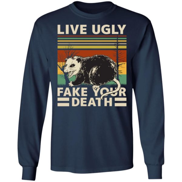 Live Ugly Fake Your Death OPossum Funny Ugly Cat Vintage Shirt