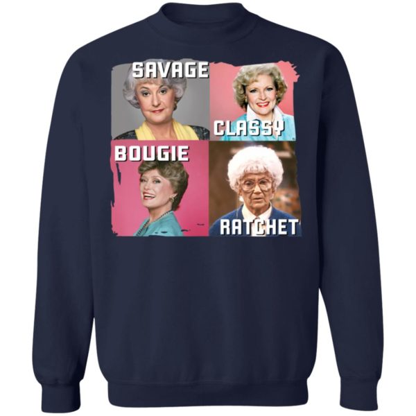 The Golden Girl Savage Classy Bougie Ratchet Shirt