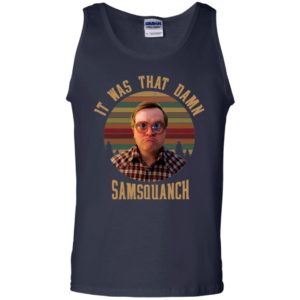 It was That Damn Samsquanch Bubbles Trailer Park Boys Tank Top