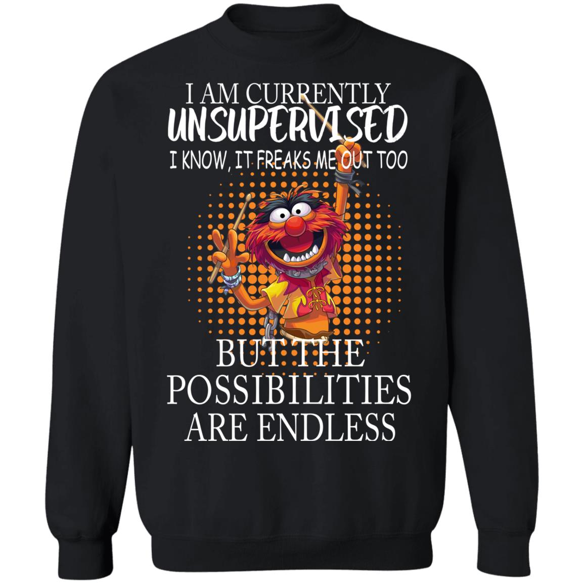 I'm Currently Unsupervised I Know It Freaks Me Out Shirt image I'm Currently Unsupervised I Know It Freaks Me Out Shirt