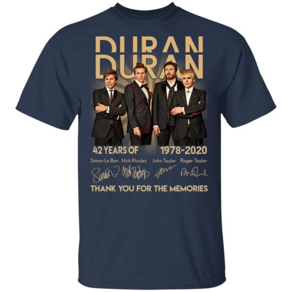 Duran 42 Years Of Duran 1978 2020 Thank You For The Memories Shirt