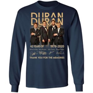 Duran 42 Years Of Duran 1978 2020 Thank You For The Memories Shirt