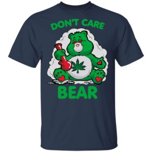 Weed Leaf Bear Don't Care Bear Shirt